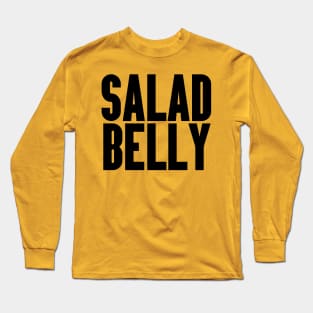 SALAD BELLY VEGAN Long Sleeve T-Shirt